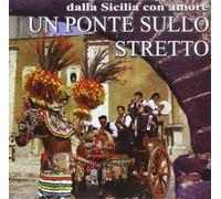 Vari-Un Ponte Sullo - Un Ponte Sullo Stretto (Dalla Sicilia Con Amore)