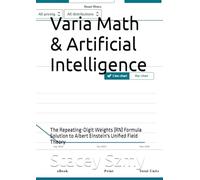 Varia Math & Artificial Intelligence: The Repeating-Digit Weights (RN) Formula Solution to Albert Einstein's Unified Field Theory