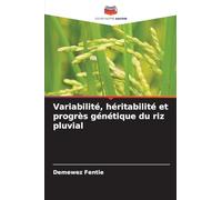 Variabilité, héritabilité et progrès génétique du riz pluvial