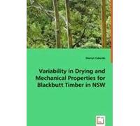 Variability In Drying And Mechanical Properties For Blackbutt Timber In Nsw