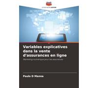 Variables explicatives dans la vente d'assurances en ligne: Marketing numérique pour les assurances