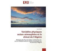 Variables Physiques Océan-Atmosphère Et Le Climat De L'algérie