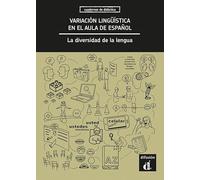 Variación lingüística en el aula de español. La diversidad de la lengua