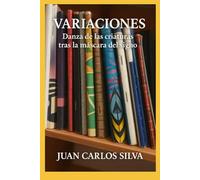 VARIACIONES: DANZA DE LAS CRIATURAS TRAS LA MÁSCARA DEL SIGNO