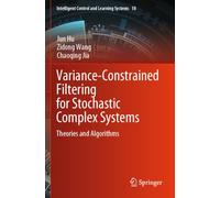 Variance-Constrained Filtering for Stochastic Complex Systems: Theories and Algorithms
