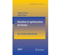 Variation et optimisation de formes: Une analyse géométrique (Mathématiques et Applications) (French Edition)