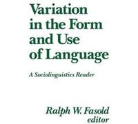 Variation in the Form and Use of Language