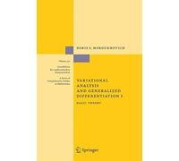 Variational Analysis And Generalized Differentiation I