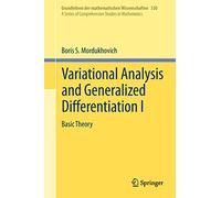 Variational Analysis And Generalized Differentiation I: Basic Theory