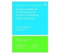 Variational Methods for Numerical Solution of Nonlinear Elliptic Problems - [Version Originale] Roland Glowinski (Auteur)