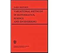 Variational Methods In Mathematics, Science And Engineering