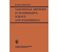 Variational Methods In Mathematics, Science And Engineering