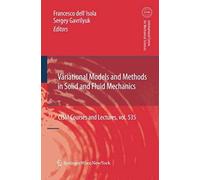 Variational Models And Methods In Solid And Fluid Mechanics