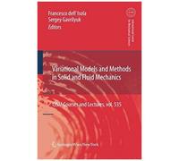 Variational Models And Methods In Solid And Fluid Mechanics