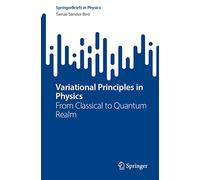 Variational Principles in Physics: From Classical to Quantum Realm