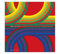 Domitille D'Orgeval-Azzi – Variations autour de La Longue Marche – Julio Le Parc – Broché