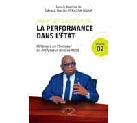 Variations autour de la performance dans l’État Mélanges en l’honneur du Professeur Nicaise MÉDÉ Vol. 2 - Gérard Martin Pekassa Ndam - L'harmattan - broché - Etude
