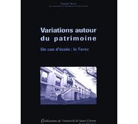 Variations autour du patrimoine: Un cas d'école : le Forez