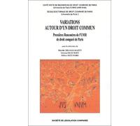 Variations Autour D'un Droit Commun - Premieres Rencontres De L'umr De Droit Compare De Paris (Paris, Sorbonne, 28 Et 29 Mai 2001)