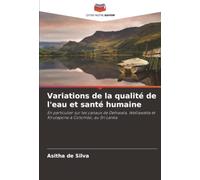 Variations de la qualité de l'eau et santé humaine: En particulier sur les canaux de Dehiwala, Wellawatta et Kirulapone à Colombo, au Sri Lanka