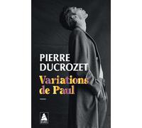 Variations de Paul - Pierre Ducrozet - Actes sud - Poche - Roman