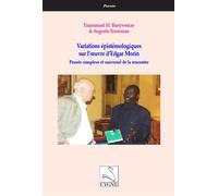 Variations épistémologiques sur l’œuvre d’Edgar Morin Pensée complexe et universel de la rencontre - Emmanuel Banywesize - Du Cygne Eds - broché - Essai