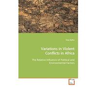 Variations In Violent Conflicts In Africa The Relative Influence Of Political And Environmental Factors