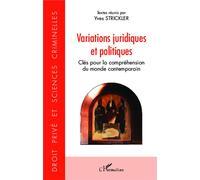 Variations juridiques et politiques Clés pour la compréhension du monde contemporain - Yves Strickler - L'harmattan - broché - Etude