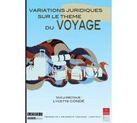 Variations juridiques sur le thème du voyage Lycette Condé (Directeur éditorial), Collectif (Auteur)
