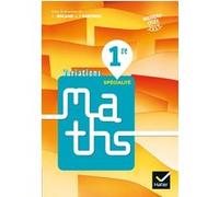 Variations - Maths 1re Éd. 2019 - Livre élève Paul Darthos (Auteur), Thomas De Vittori (Auteur), Stéphanie Favero (Auteur), Paul Flambard (Auteur), Vincent Joly (Auteur), Guillaume Jouve (Auteur), Mar