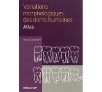 Variations morphologiques des dents humaines Maurice Crétot (Auteur)