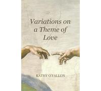 Variations on a Theme of Love