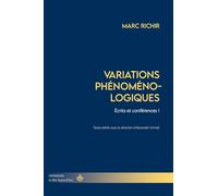 Variations phénoménologiques: Écrits et conférences I