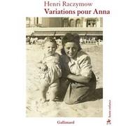 Henri Raczymow – Variations pour Anna – Roman – Broché – Gallimard