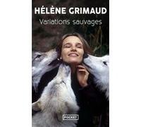 Variations sauvages Hélène Grimaud (Auteur)