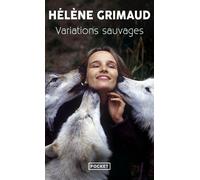 Variations sauvages - Hélène Grimaud - Pocket - Poche - Essai