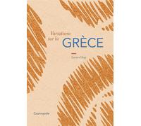 Variations sur la Grèce - Lucien Azay - Cosmopole Eds - broché - Roman