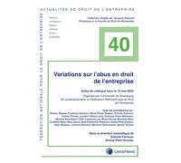 Variations sur l'abus en droit de l'entrepise Actualités du droit de l'entreprise n°40 - Jeanne-Marie Tuffery-Andrieu - LexisNexis - broché - Essai