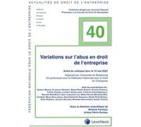 Variations sur l'abus en droit de l'entrepise: Actualités du droit de l'entreprise n°40