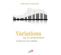 Variations sur le consentement Chemin pour vivre en plénitude (un) - Samir Nassif - Mediaspaul - broché - Essai