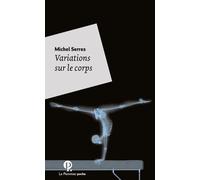 Variations sur le corps - Poche - Michel Serres - Le Pommier - Poche - Essai