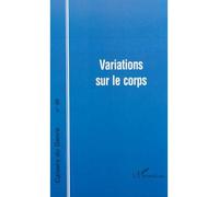 Variations sur le corps Tome 29 Résumés en anglais - Pascale Molinier - L'harmattan - broché - Etude