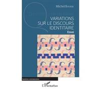Variations sur le discours identitaire Essai - Michel Bourse - L'harmattan - broché - Essai