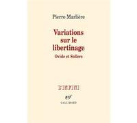 Pierre Marlière – Variations sur le libertinage : Ovide et Sollers – broché