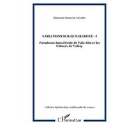Variations sur le paradoxe - I: Paradoxes dans l'école de Palo Alto et les Cahiers de Valéry