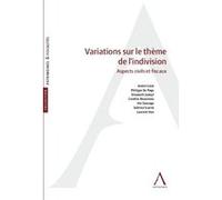 Variations sur le thème de l'indivision André Culot (Auteur), Sabrina Scarna (Auteur), Philippe de Page (Auteur), Laurent Stas (Auteur), Jim Sauvage (Auteur), Elisabeth Jadoul (Auteur), Candice Roussi