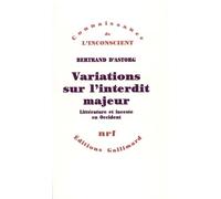 Variations sur l'interdit majeur Littérature et inceste en Occident - Bertrand D' Astorg - Gallimard - broché - Livre