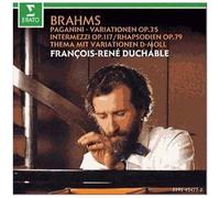 Variations Sur Un Thème De Paganini, 3 Intermezzi Op. 17, 2 Rhapsodies Thème Et Variations - François-René Duchable, Piano