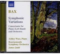Bax, A. - Arnold Bax : Variations symphoniques - Concerto pour piano et orchestre