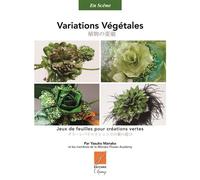 Variations végétales - Jeux de feuilles pour créations vertes - Yasuko Manako - C. Grange Editions - broché - Guide